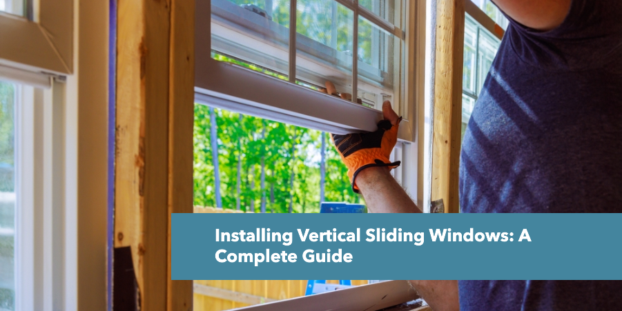 installing vertical sliding windows tips 1